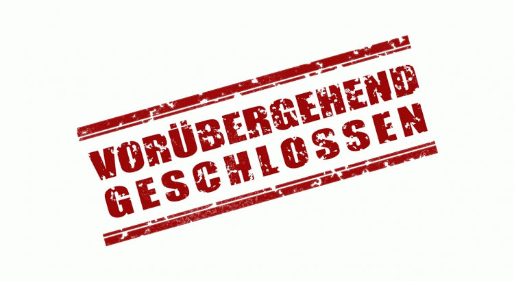 vorübergehend geschlossen
